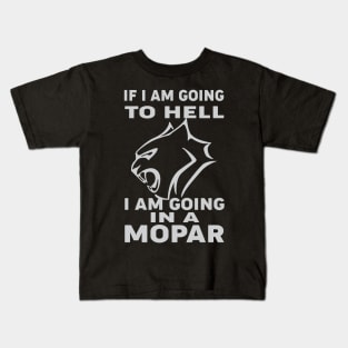 If i am going to hell Kids T-Shirt